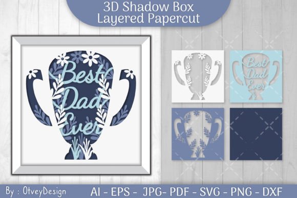 Best Dad Ever 3D Shadowbox Father Day: A Creative Way to Celebrate with Precision