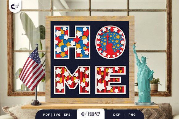 Patriotic 4th of July HOME Sign 3D SVG